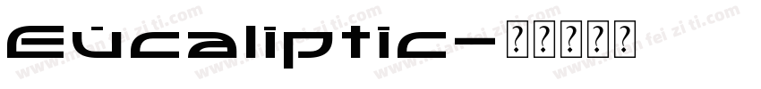 Eucaliptic字体转换