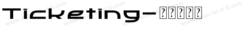 Ticketing字体转换