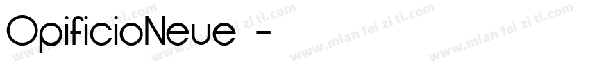 OpificioNeue◆字体转换