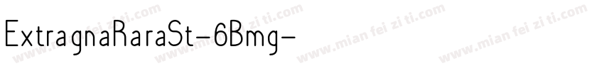 ExtragnaRaraSt-6Bmg字体转换