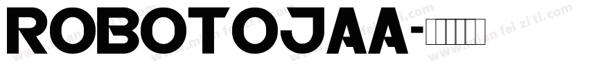 RobotoJAA字体转换