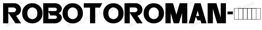 robotoroman字体转换