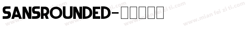 SansRounded字体转换