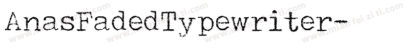 AnasFadedTypewriter字体转换