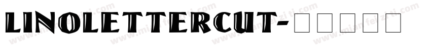 LinoLetterCut字体转换