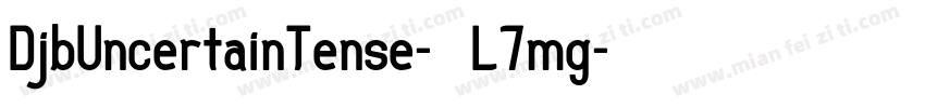 DjbUncertainTense-L7mg字体转换
