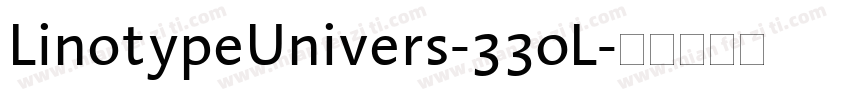 LinotypeUnivers-330L字体转换
