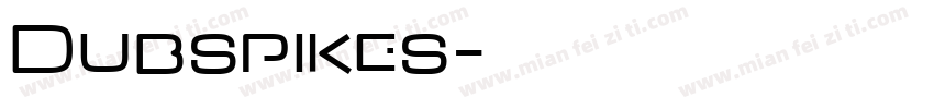 Dubspikes字体转换