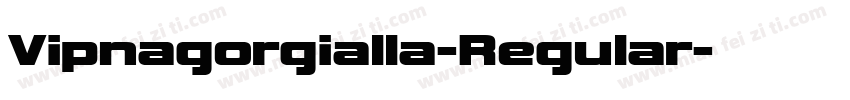 Vipnagorgialla-Regular字体转换