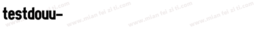 testdouu字体转换