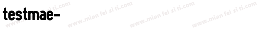 testmae字体转换