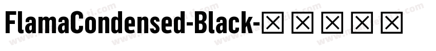 FlamaCondensed-Black字体转换