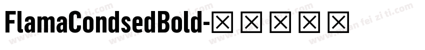 FlamaCondsedBold字体转换