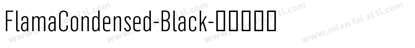 FlamaCondensed-Black字体转换