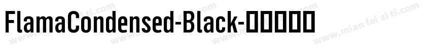 FlamaCondensed-Black字体转换