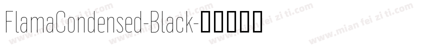 FlamaCondensed-Black字体转换