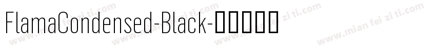 FlamaCondensed-Black字体转换