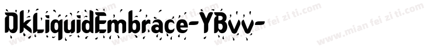 DkLiquidEmbrace-YBvv字体转换