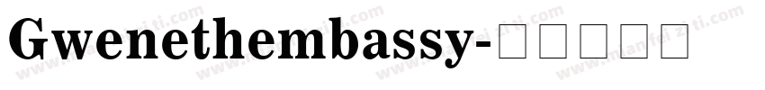 Gwenethembassy字体转换