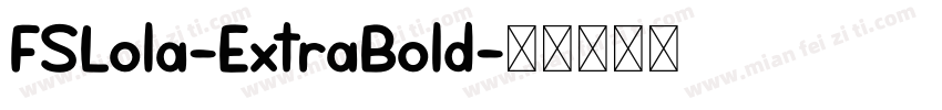 FSLola-ExtraBold字体转换