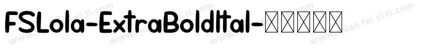 FSLola-ExtraBoldltal字体转换