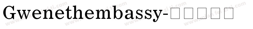 Gwenethembassy字体转换