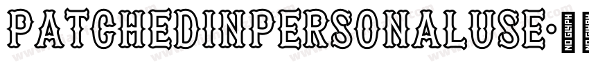 PatchedInPERSONALUSE字体转换