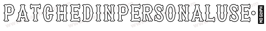 PatchedInPERSONALUSE字体转换