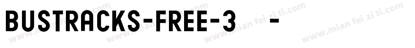 Bustracks-FREE-3转换器字体转换
