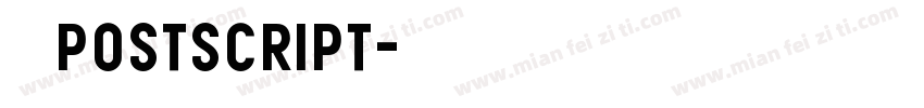 方正PostScript字体转换