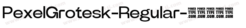 PexelGrotesk-Regular字体转换