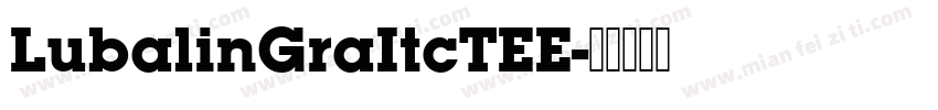 LubalinGraItcTEE字体转换