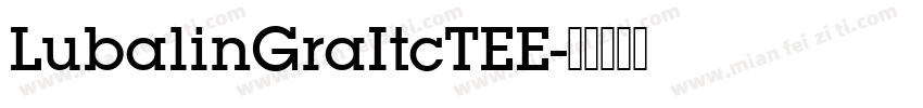 LubalinGraItcTEE字体转换