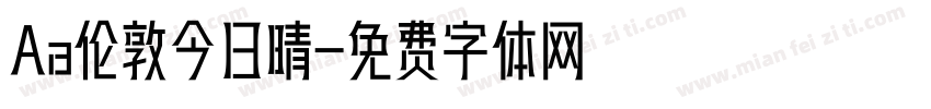 Aa伦敦今日晴字体转换