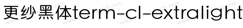 更纱黑体term-cl-extralight手机版字体转换