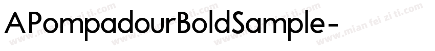 APompadourBoldSample字体转换