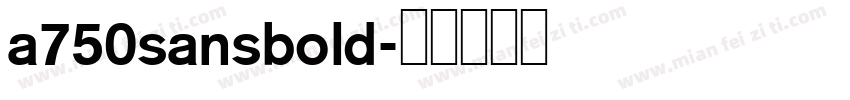 a750sansbold字体转换