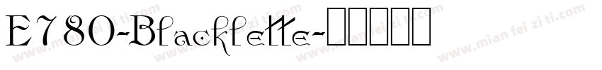 E780-Blacklette字体转换
