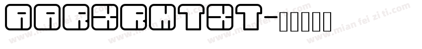 AaRXRMTXT字体转换