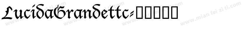 LucidaGrandettc字体转换