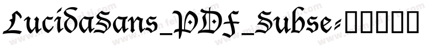 LucidaSans_PDF_Subse字体转换