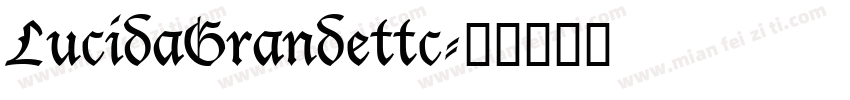 LucidaGrandettc字体转换