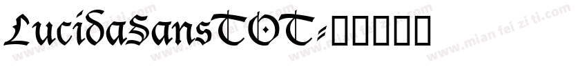 LucidaSansTOT字体转换