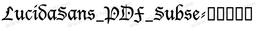 LucidaSans_PDF_Subse字体转换
