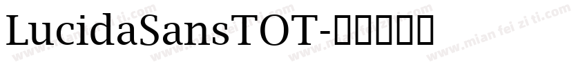 LucidaSansTOT字体转换