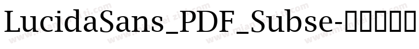 LucidaSans_PDF_Subse字体转换