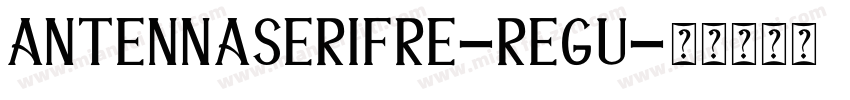 AntennaSerifRE-Regu字体转换