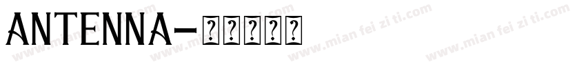 antenna字体转换