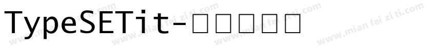 TypeSETit字体转换