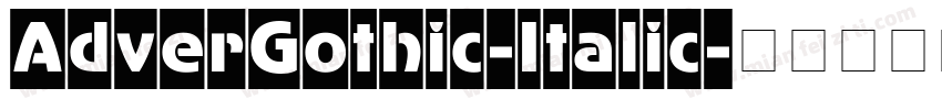 AdverGothic-Italic字体转换